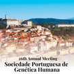 26th Annual Meeting Sociedade Portuguesa de Genética Humana